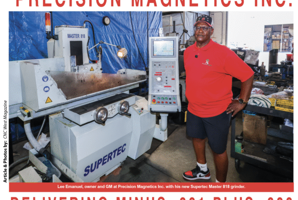 Lee Emanuel, owner and GM at Precision Magnetics Inc. with his new Supertec Master 818 grinder.